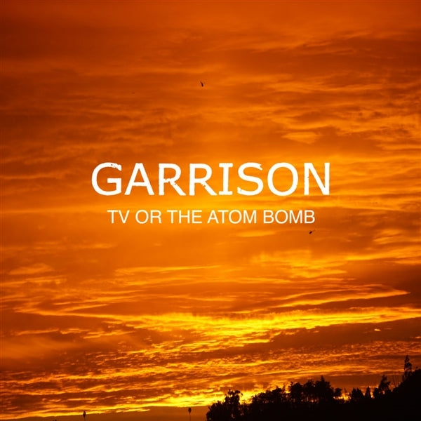 Garrison - Tv Or The Atom Bomb |  Vinyl LP | Garrison - Tv Or The Atom Bomb (LP) | Records on Vinyl