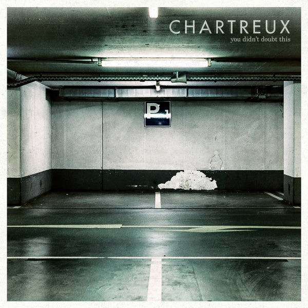 Chartreux - You Didn't Doubt This |  Vinyl LP | Chartreux - You Didn't Doubt This (LP) | Records on Vinyl