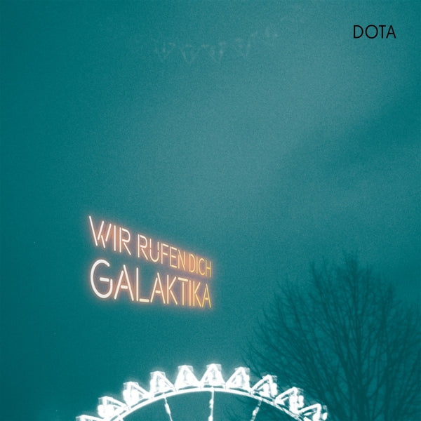 Dota - Wir Rufen Dich Galaktika |  Vinyl LP | Dota - Wir Rufen Dich Galaktika (2 LPs) | Records on Vinyl