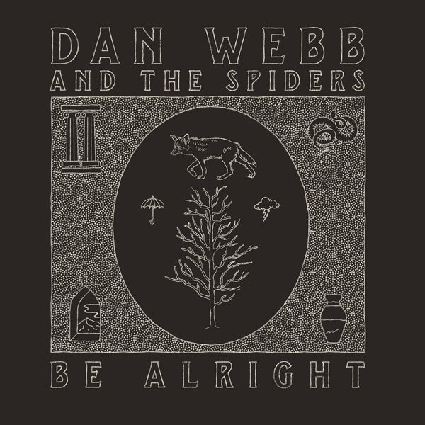 Dan Webb & The Spiders - Be Allright |  Vinyl LP | Dan Webb & The Spiders - Be Allright (LP) | Records on Vinyl