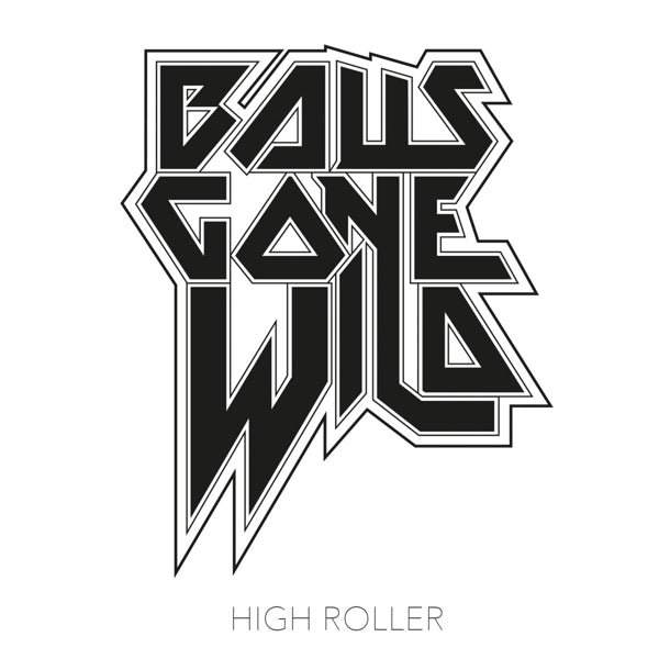  |  Vinyl LP | Balls Gone Wild - High Roller (LP) | Records on Vinyl