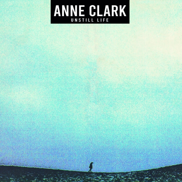 Anne Clark - Unstill Life |  Vinyl LP | Anne Clark - Unstill Life (LP) | Records on Vinyl