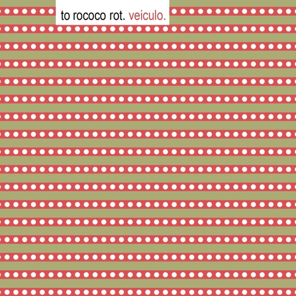 To Rococo Rot - Veiculo  |  Vinyl LP | To Rococo Rot - Veiculo  (2 LPs) | Records on Vinyl