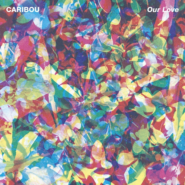 Caribou - Our Love |  Vinyl LP | Caribou - Our Love (LP) | Records on Vinyl