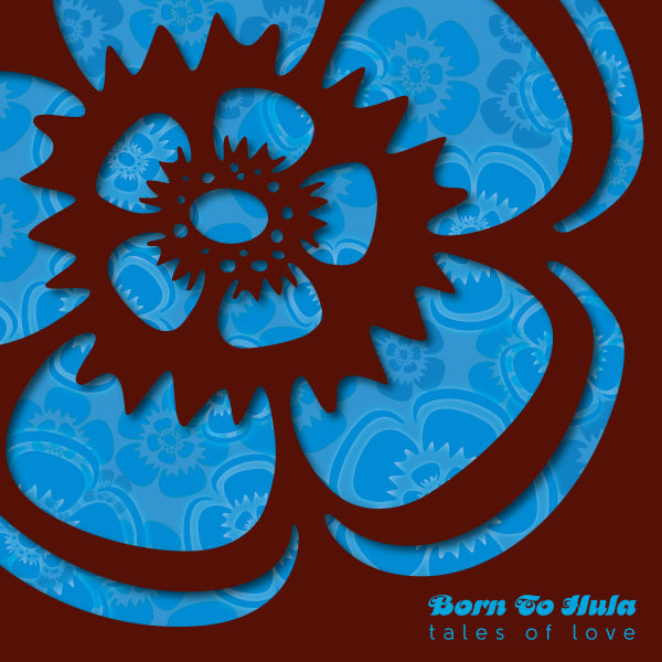  |  Vinyl LP | Born To Hula - Tales of Love (LP) | Records on Vinyl