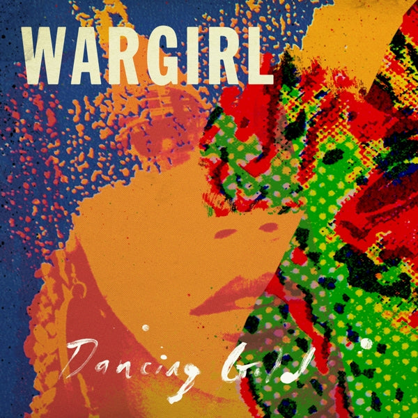 Wargirl - Dancing Gold |  Vinyl LP | Wargirl - Dancing Gold (LP) | Records on Vinyl