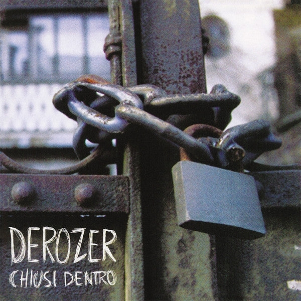 Derozer - Chiusi Dentro |  7" Single | Derozer - Chiusi Dentro (7" Single) | Records on Vinyl
