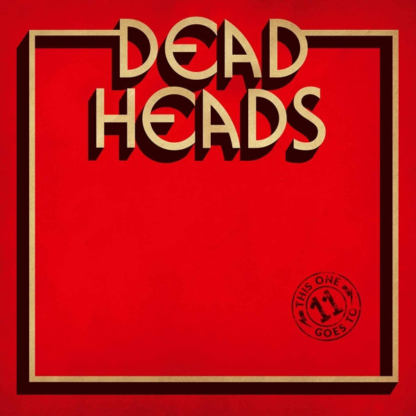 Deadheads - This One Goes To 11 |  Vinyl LP | Deadheads - This One Goes To 11 (LP) | Records on Vinyl