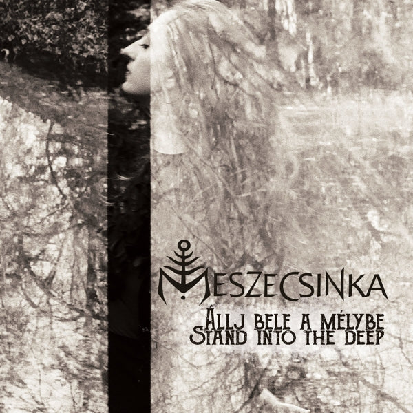  |  Vinyl LP | Meszecsinka - Allj Bele a Melybe - Stand Into the Deep (LP) | Records on Vinyl