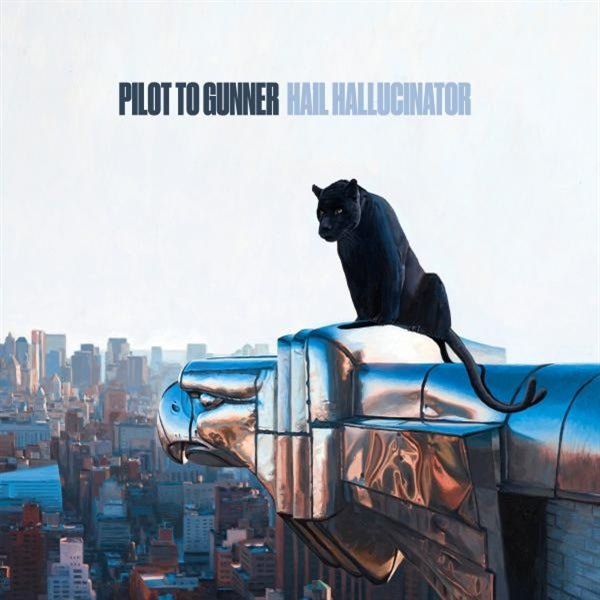  |  Vinyl LP | Pilot To Gunner - Hail Hallucinator (LP) | Records on Vinyl