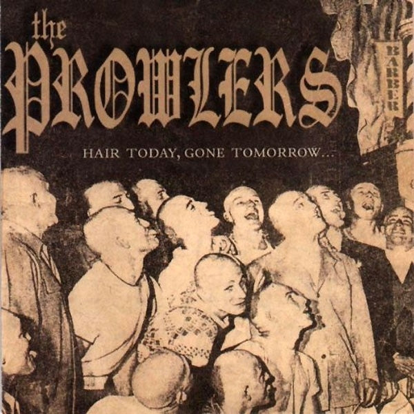  |  Vinyl LP | Prowlers - Hair Today Gone Tomorrow (LP) | Records on Vinyl
