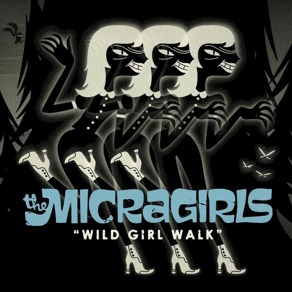  |  Vinyl LP | Micragirls - Wild Girl Walk (LP) | Records on Vinyl