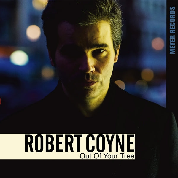  |  Vinyl LP | Robert Coyne - Out of Your Tree (LP) | Records on Vinyl