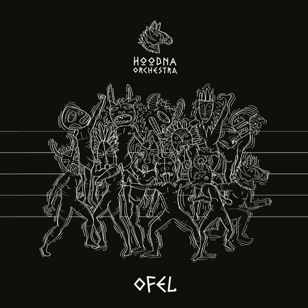 Hoodna Orchestra - Ofel |  Vinyl LP | Hoodna Orchestra - Ofel (LP) | Records on Vinyl