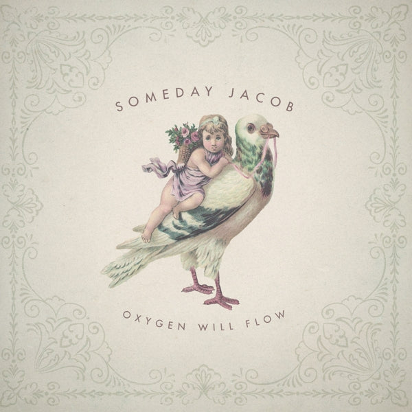 Someday Jacob - Oxygen Will Flow |  Vinyl LP | Someday Jacob - Oxygen Will Flow (LP) | Records on Vinyl