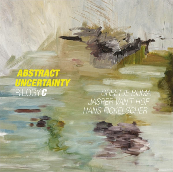  |   | Jasper Van 'T/Greetje Bijma/Hans Fickelscher Hof - Abstract Uncertainty (LP) | Records on Vinyl