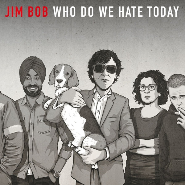 Jim Bob - Who Do We Hate..  |  Vinyl LP | Jim Bob - Who Do We Hate..  (LP) | Records on Vinyl