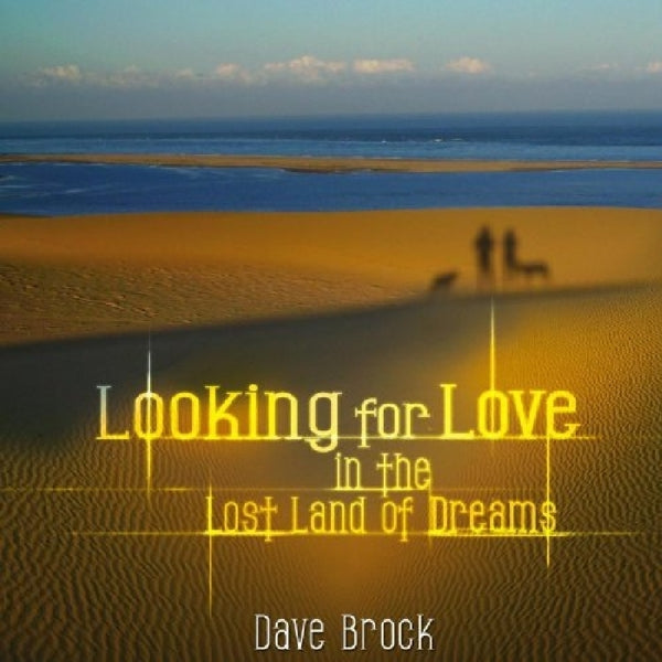  |  Vinyl LP | Dave Brock - Looking For Love In the Lost Land of Dreams (2 LPs) | Records on Vinyl