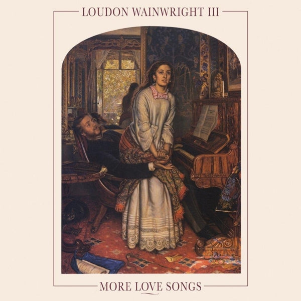 Loudon Wainwright Iii - More Love Songs |  Vinyl LP | Loudon Wainwright Iii - More Love Songs (LP) | Records on Vinyl