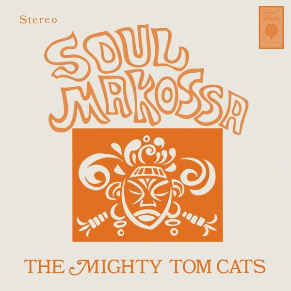 Mighty Tom Cats - Soul Makossa |  Vinyl LP | Mighty Tom Cats - Soul Makossa (LP) | Records on Vinyl