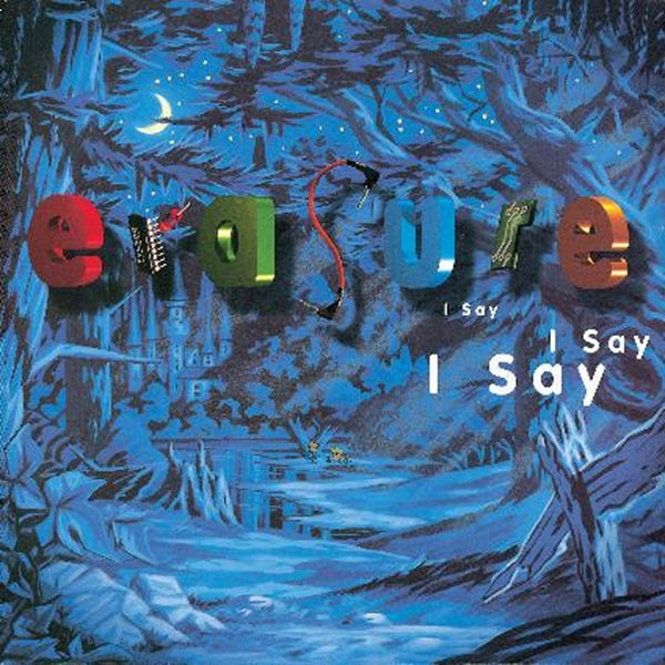 Erasure - I Say I Say I Say |  Vinyl LP | Erasure - I Say I Say I Say (LP) | Records on Vinyl