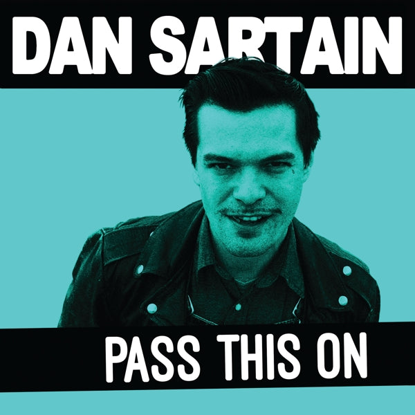  |  7" Single | Dan Sartain - Pass This On (Single) | Records on Vinyl