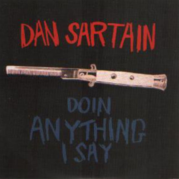 |  7" Single | Dan Sartain - Doin' Anything I Say (Single) | Records on Vinyl