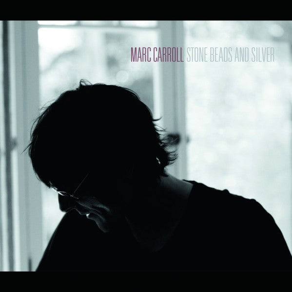 Marc Carroll - Stone Beads And Silver |  Vinyl LP | Marc Carroll - Stone Beads And Silver (LP) | Records on Vinyl