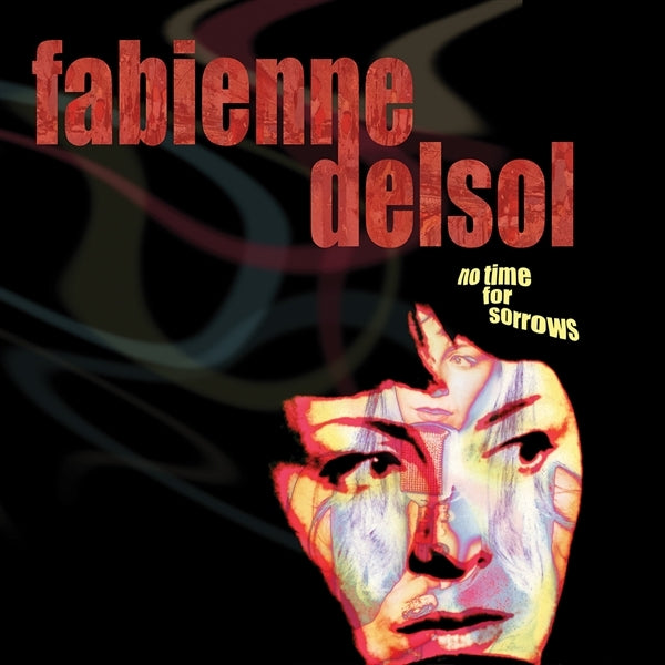  |  Vinyl LP | Fabienne Delsol - No Time For Sorrows (LP) | Records on Vinyl