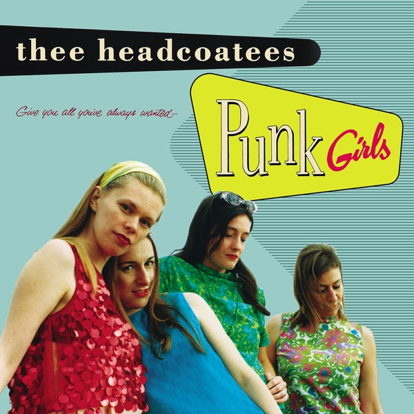 Thee Headcoatees - Punk Girls |  Vinyl LP | Thee Headcoatees - Punk Girls (LP) | Records on Vinyl