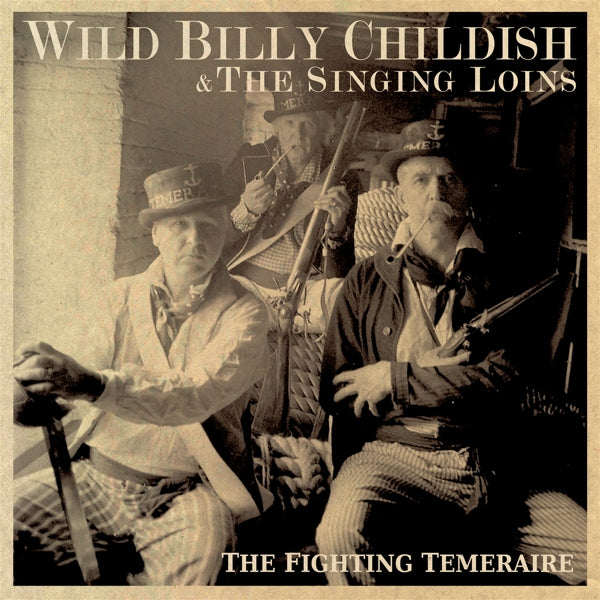  |  Preorder | Wild Billy & the Singing Loins Childish - Fighting Temeraire (LP) | Records on Vinyl