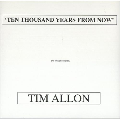  |  7" Single | Tim Allon - Ten Thousand Years From (Single) | Records on Vinyl