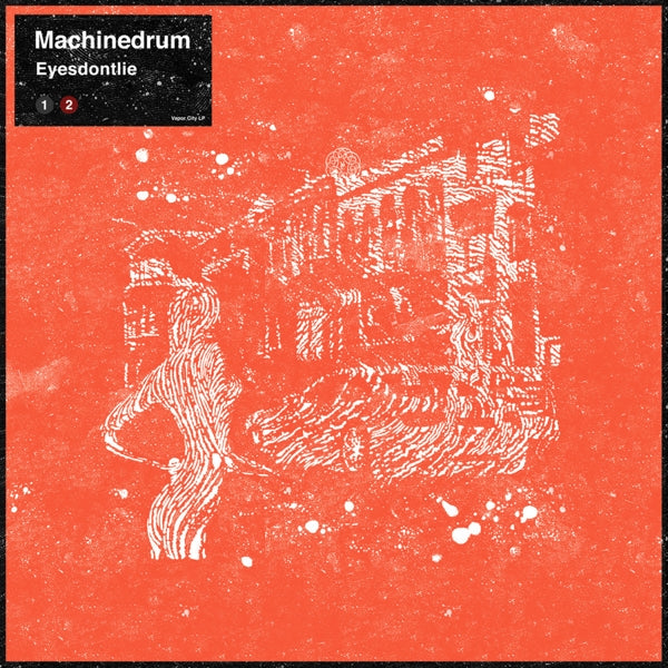  |  12" Single | Machinedrum - Eyesdontlie (Single) | Records on Vinyl