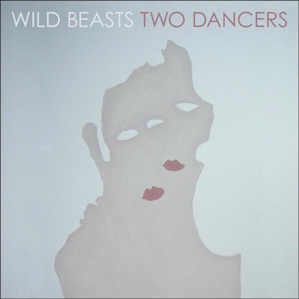 Wild Beasts - Two Dancers |  Vinyl LP | Wild Beasts - Two Dancers (LP) | Records on Vinyl