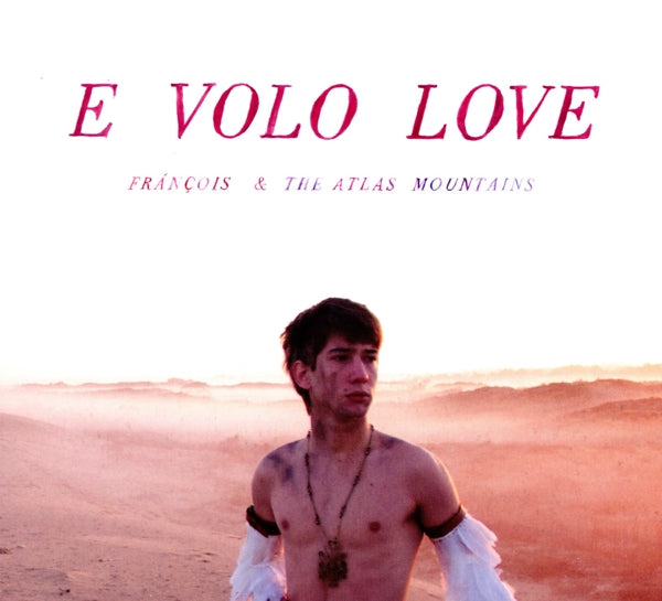  |  Vinyl LP | Francois & the Atlas Mountains - E Volo Love (LP) | Records on Vinyl
