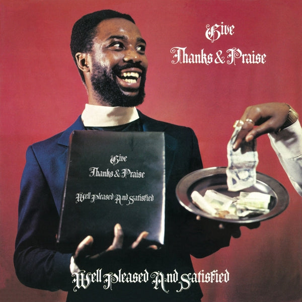  |  Vinyl LP | Well Pleased and Satisfied - Give Thanks & Praise (LP) | Records on Vinyl