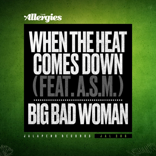  |  7" Single | Allergies - When the Heat Comes Down / Big Bad Woman (Single) | Records on Vinyl