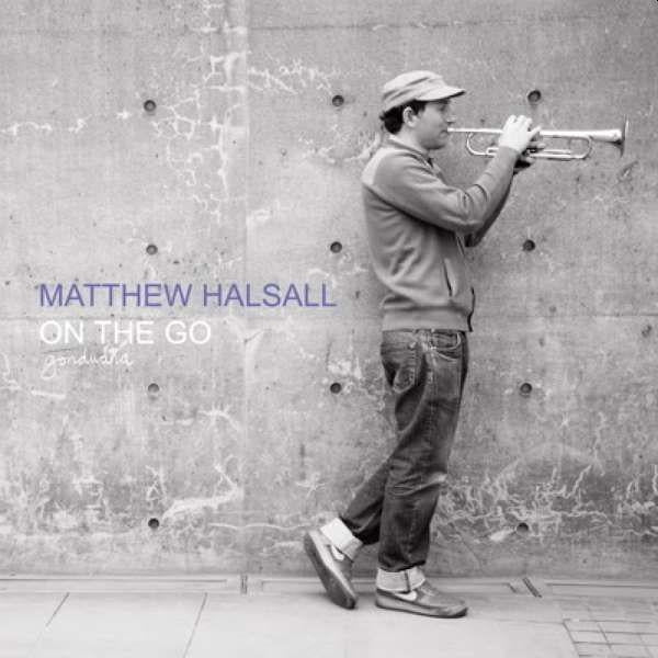  |  Vinyl LP | Matthew Halsall - On the Go (LP) | Records on Vinyl