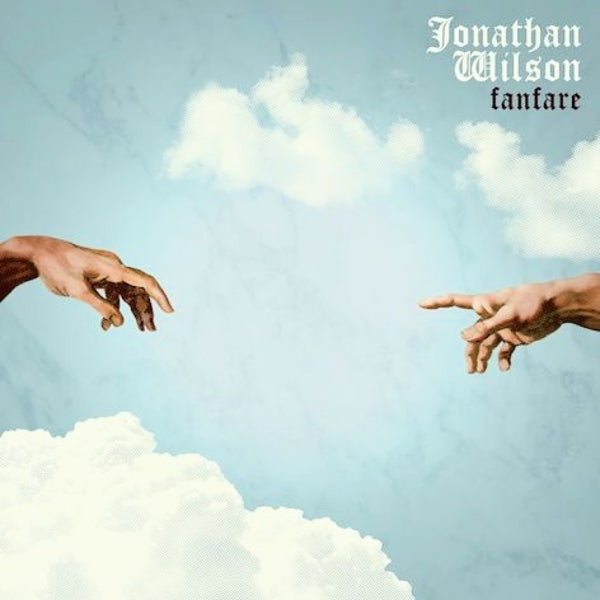 Jonathan Wilson - Fanfare |  Vinyl LP | Jonathan Wilson - Fanfare (2 LPs) | Records on Vinyl