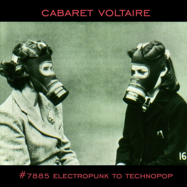  |  Vinyl LP | Cabaret Voltaire - 7885 - Electropunk To Technopop 1978-1985 (2 LPs) | Records on Vinyl