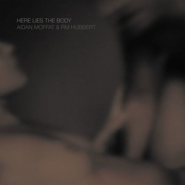 Aidan Moffat - Here Lies The Body |  Vinyl LP | Aidan Moffat - Here Lies The Body (2 LPs) | Records on Vinyl