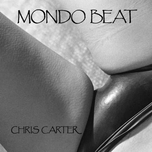  |  Vinyl LP | Chris Carter - Mondo Beat (LP) | Records on Vinyl