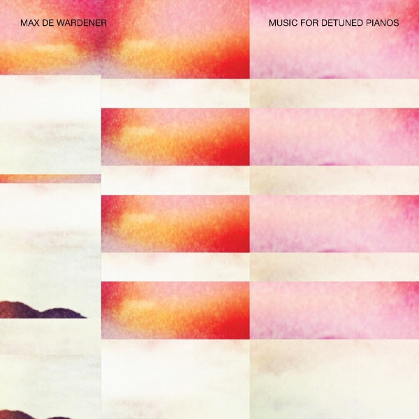 Max De Wardener - Music For Detuned..  |  Vinyl LP | Max De Wardener - Music For Detuned..  (LP) | Records on Vinyl