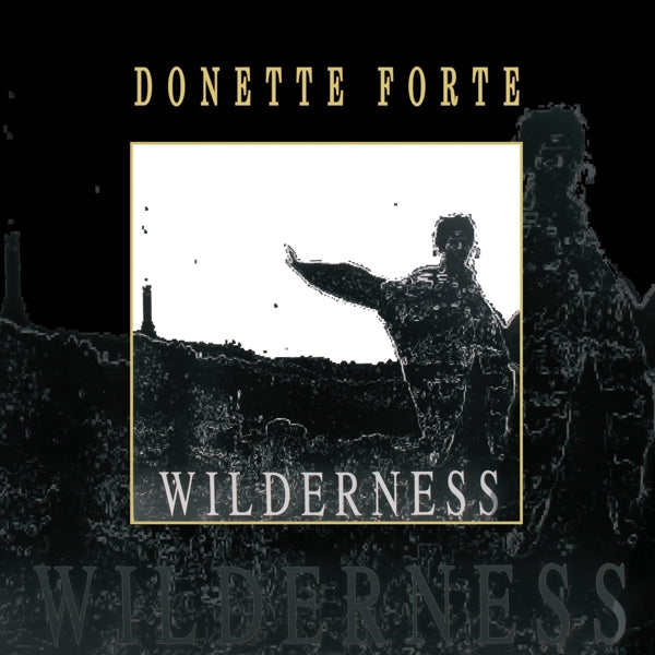 Donette Forte - Wilderness |  Vinyl LP | Donette Forte - Wilderness (LP) | Records on Vinyl