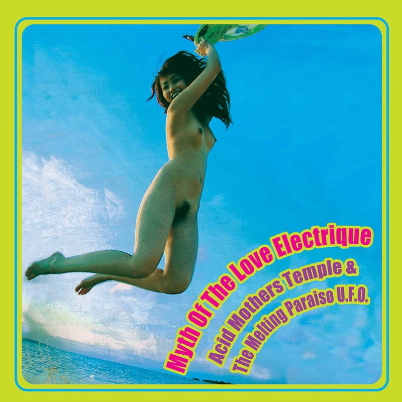  |  Vinyl LP | Acid Mothers Temple & the Melting Paraiso U.F.O. - Myth of the Love Electrique (2 LPs) | Records on Vinyl