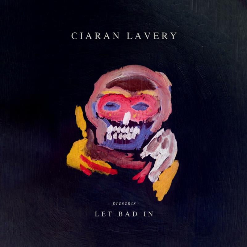 Ciaran Lavery - Let Bad In |  Vinyl LP | Ciaran Lavery - Let Bad In (2 LPs) | Records on Vinyl