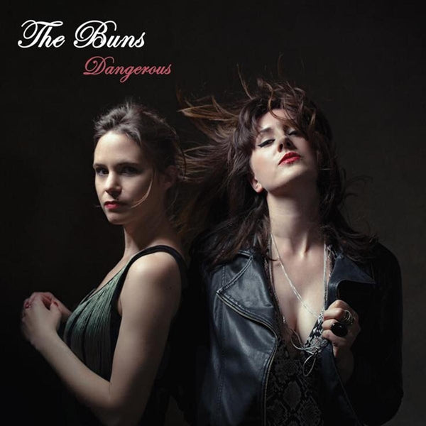 Buns - Dangerous |  Vinyl LP | Buns - Dangerous (LP) | Records on Vinyl