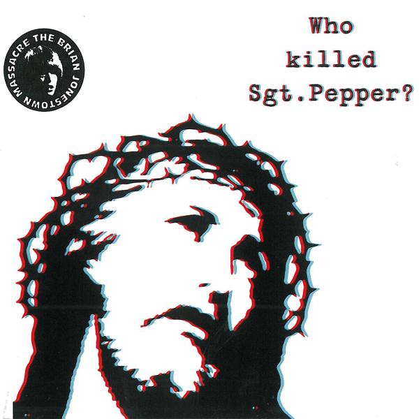 Brian Jonestown Massacre - Who Killed Sgt Pepper? |  Vinyl LP | Brian Jonestown Massacre - Who Killed Sgt Pepper? (2 LPs) | Records on Vinyl