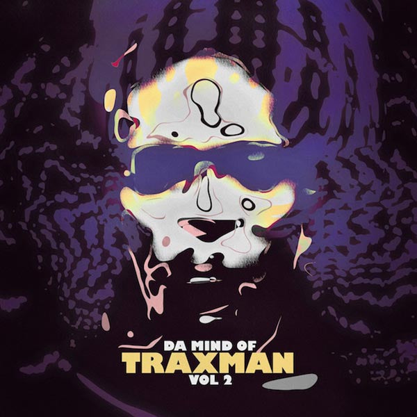 Traxman - Da Mind Of Traxman Vol.2 |  Vinyl LP | Traxman - Da Mind Of Traxman Vol.2 (2 LPs) | Records on Vinyl