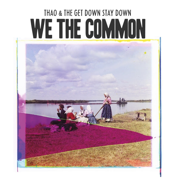 Thao & The Get Down Stay Down - For We The Common |  Vinyl LP | Thao & The Get Down Stay Down - For We The Common (LP) | Records on Vinyl